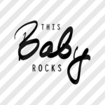 Siebdruckdatei & Plotterdatei "This Baby Rocks"