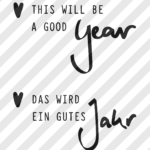 Siebdruckdatei & Plotterdatei "This will be a good Year" & "Das wird ein gutes Jahr"