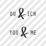 Siebdruckdatei & Plotterdatei "You & Me" & "Du & Ich"