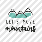 Plotterdatei "Let´s move mountains"