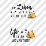 Siebdruckdatei & Plotterdatei "Das Leben ist ein Abenteuer" & "life is an adventure"
