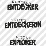 Siebdruckdatei & Plotterdatei "Kleiner Entdecker" & "Kleine Entdeckerin" & "little explorer"