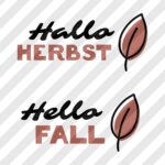 Siebdruckdatei & Plotterdatei "Hallo Herbst" & "Hello Fall"